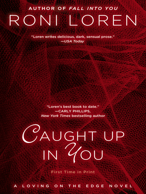 Title details for Caught Up in You by Roni Loren - Available